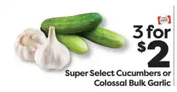 Weis Markets Super Select Cucumbers or Colossal Bulk Garlic offer