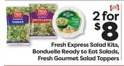 Weis Markets Fresh Express Salad Kits, Bonduelle Ready to Eat Salads, Fresh Gourmet Salad Toppers offer