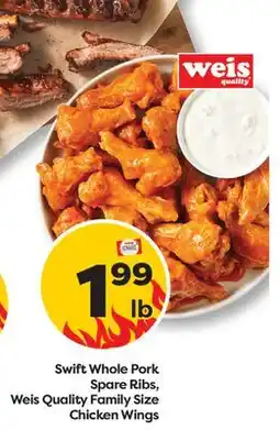 Weis Markets Swift Whole Pork Spare Ribs, Weis Quality Family Size Chicken Wings offer