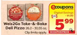 Weis Markets Weis2Go Take-&-Bake Deli Pizza offer