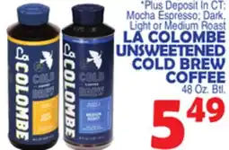 Bravo Supermarkets LA COLOMBE UNSWEETENED COLD BREW COFFEE offer