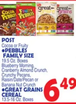 Bravo Supermarkets POST 19.5 Oz. Boxes PEBBLES FAMILY SIZE, GREAT GRAINS CEREAL 13.5-16 Oz. Boxes offer
