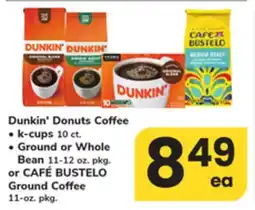 ACME Dunkin' Donuts Coffee or CAFÉ BUSTELO Ground Coffee 11-oz. pkg offer