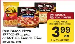 ACME Red Baron Pizza 15.77-23.45 oz. pkg. or McCain French Fries 20-26 oz. pkg offer