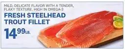 Kings Food Markets FRESH STEELHEAD TROUT FILLET offer