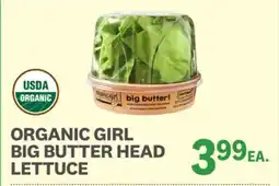 Kings Food Markets ORGANIC GIRL BIG BUTTER HEAD LETTUCE offer