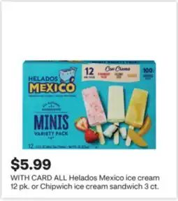CVS ALL Helados Mexico ice cream 12 pk. or Chipwich ice cream sandwich 3 ct offer
