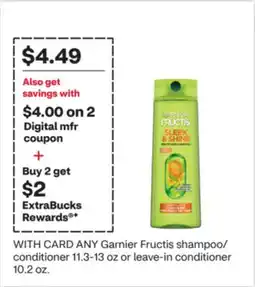CVS ANY Garnier Fructis shampoo/ conditioner 11.3-13 oz or leave-in conditioner 10.2 oz offer