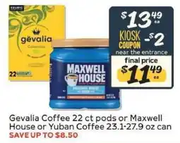 Winn Dixie Gevalia Coffee 22 ct pods or Maxwell House or Yuban Coffee 23.1-27.9 oz can offer