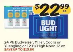 Winn Dixie 24 Pk Budweiser, Miller, Coors or Yuengling or 12 Pk High Noon 12 oz offer