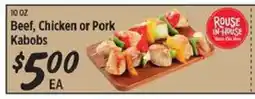 Rouses Beef, Chicken or Pork Kabobs offer