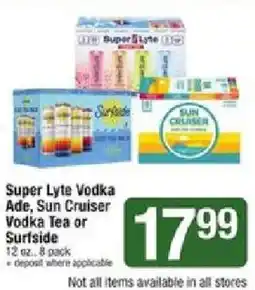Shaw's Super Lyte Vodka Ade, Sun Cruiser Vodka Tea or Surfside offer