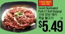 Hmart H Mart Smart Card Only Sweet Marinated Pork Ct Butt Bulgogi offer