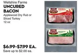 Bristol Farms Wellshire Farms UNCURED BACON offer