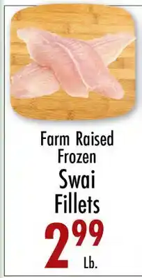 Garden Fresh Market Farm Raised Frozen Swai Fillets offer