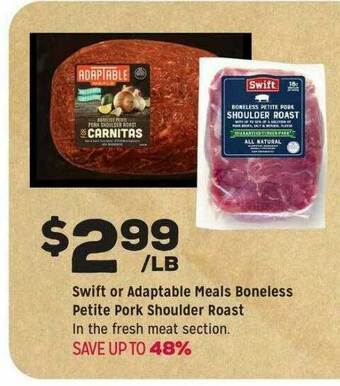 Grocery Outlet Swift Or Adaptable Meals Boneless Petite Pork Shoulder Roast offer