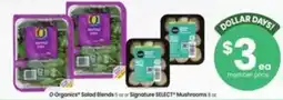 Safeway O Organics Salad Blends or Signature SELECT Mushrooms offer