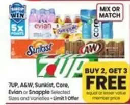 Safeway 7up, a&w, sunkist, core, evian or snapple selected sizes and varieties offer