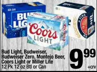 Super King Markets Bud Light, Budweiser, Budweiser Zero, Montejo Beer, Coors Light Or Miller Lite offer