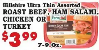 Hillshire ultra thin assorted roast beef, ham salami, chicken or turkey