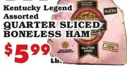 Foodland Kentucky legend assorted quarter sliced boneless ham offer