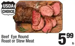 Super King Markets Usda choice beef eye round roast or stew meat offer
