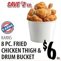 Karns Karns 8 pc. fried chicken thigh & drum bucket offer