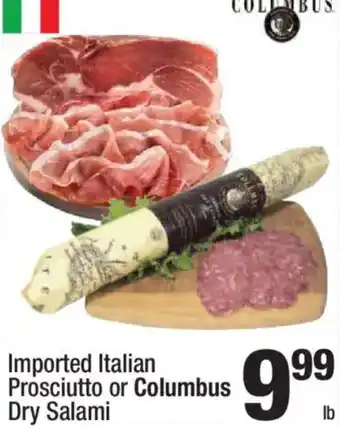 Super King Markets Imported Italian Prosciutto or Columbus Dry Salami offer