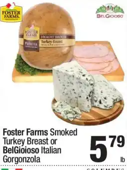 Super King Markets Foster Farms Smoked Turkey Breast or BelGioioso Italian Gorgonzola offer