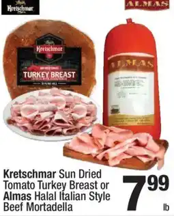 Super King Markets Kretschmar Sun Dried Tomato Turkey Breast or Almas Halal Italian Style Beef Mortadella offer