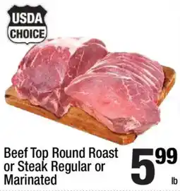 Super King Markets Usda choice beef top round roast or steak regular or marinated offer