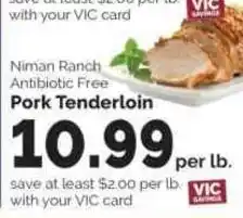 Harris Teeter Niman Ranch Antibiotic Free Pork Tenderloin offer