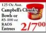 Chanatry's Hometown Market Campbell's Chunky Bowls or RAOS Entrees offer