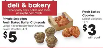 Ralphs Private Selection Fresh Baked Butter Croissants offer