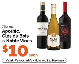 Harris Teeter Apothic, Clos du Bois or Noble Vines offer