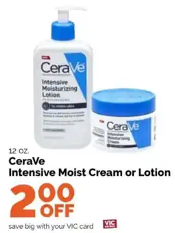 Harris Teeter CeraVe Intensive Moist Cream or Lotion offer