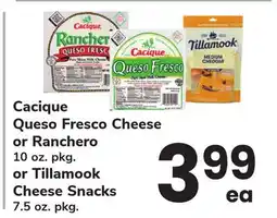 ACME Cacique Queso Fresco Cheese or Ranchero 10 oz. pkg. or Tillamook Cheese Snacks 7.5 oz. pkg offer