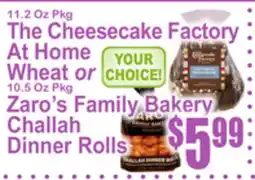 SuperFresh The Cheesecake Factory At Home Wheat or Zaro's Family Bakery Challah Dinner Rolls offer
