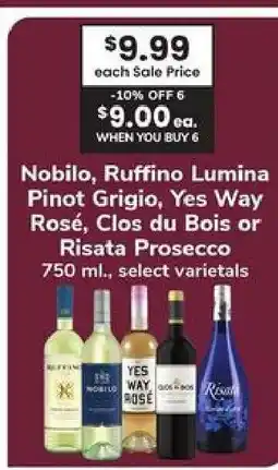 Safeway Nobilo, Ruffino Lumina Pinot Grigio, Yes Way Rosé, Clos du Bois or Risata Prosecco offer