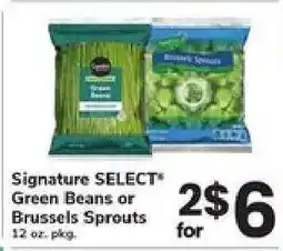 Safeway Signature SELECT Green Beans or Brussels Sprouts offer