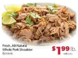 Family Fare Fresh, All-Natural Whole Pork Shoulder Bone-In offer