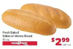 Family Fare Fresh & Finest Fresh Baked Italian or Vienna Bread offer