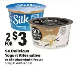 Big Y So Delicious Yogurt Alternative or Silk Almondmilk Yogurt or Soy, All Varieties offer