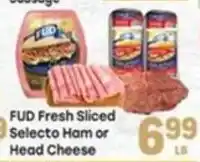 Tony’s Fresh Market Fud fresh sliced selecto ham or head cheese offer