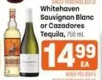 Tony’s Fresh Market Whitehaven Sauvignon Blanc or Cazadores Tequila offer