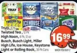 Tony’s Fresh Market Truly, Twisted Tea, High Noon, Busch, Busch Light, Miller, High Life, Ice House, Keystone Light or Rolling Rock offer