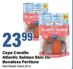Big Y Cape Covelle Atlantic Salmon Skin On Boneless Portions offer