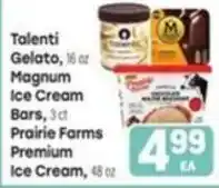 Tony’s Fresh Market Talenti Gelato, Magnum Ice Cream Bars, Prairie Farms Premium Ice Cream offer