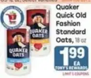 Tony’s Fresh Market Quaker quick old fashion standard oats offer