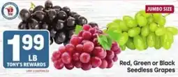 Tony’s Fresh Market Tony's Rewards Red, Green or Black Seedless Grapes offer